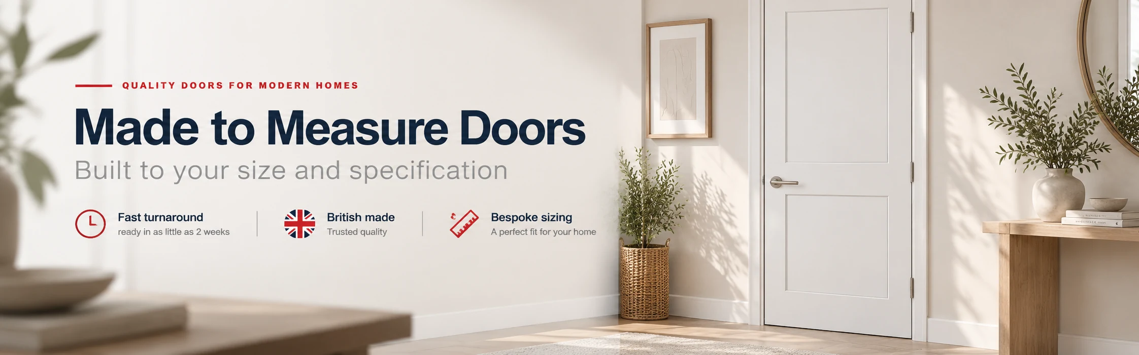 Made to Measure Doors with fast turnaround, British manufacture and bespoke sizing